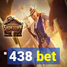 438 bet