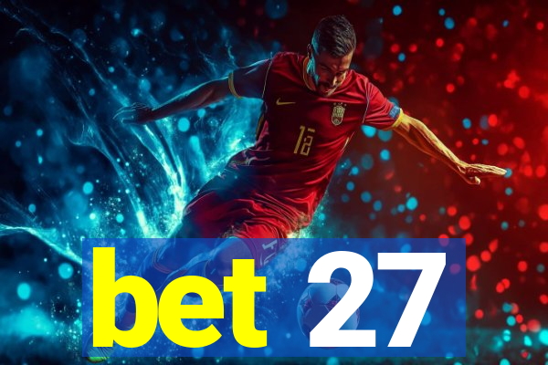 bet 27