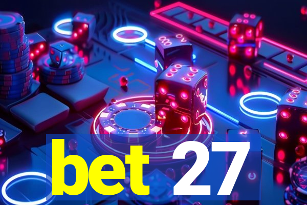 bet 27