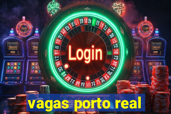 vagas porto real