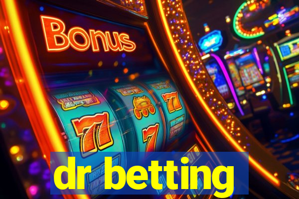 dr betting