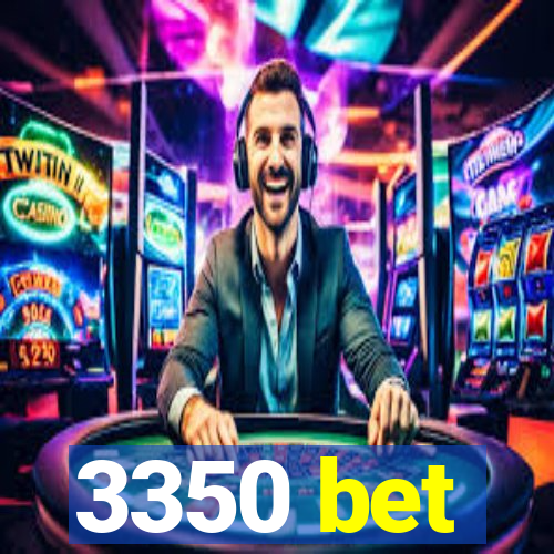 3350 bet