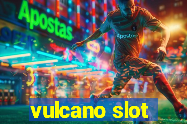 vulcano slot