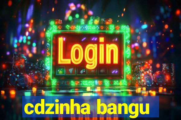 cdzinha bangu