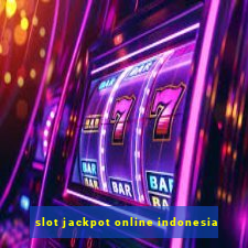 slot jackpot online indonesia