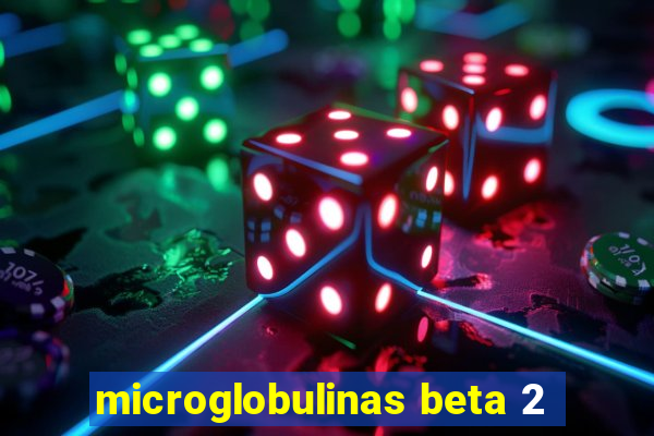 microglobulinas beta 2