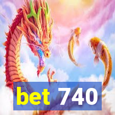 bet 740