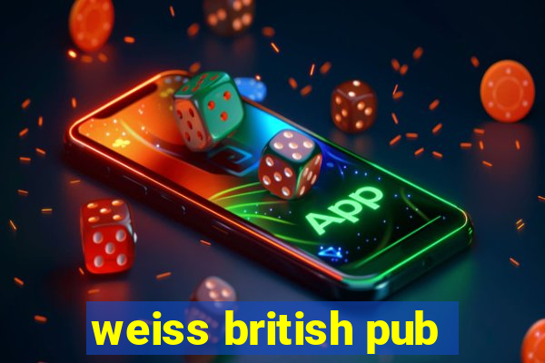 weiss british pub