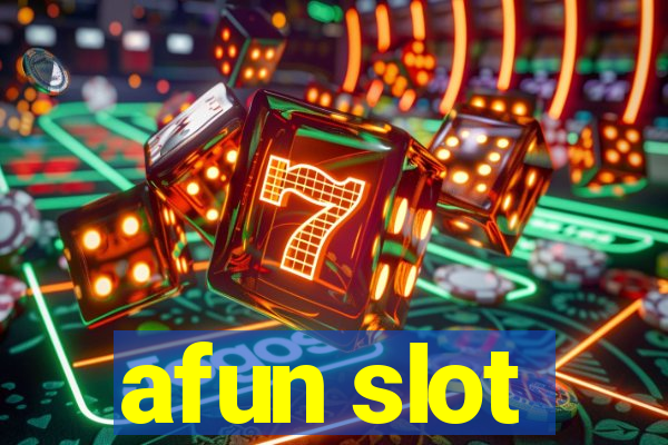 afun slot