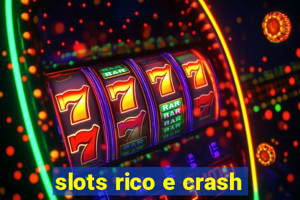 slots rico e crash