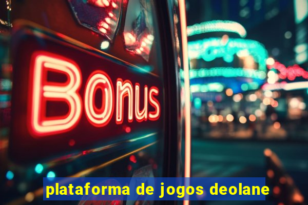 plataforma de jogos deolane