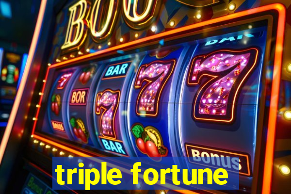 triple fortune