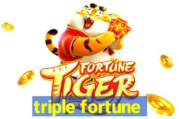 triple fortune