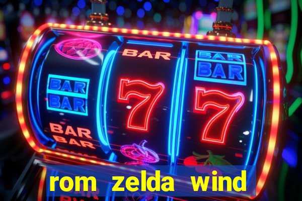 rom zelda wind waker pt br