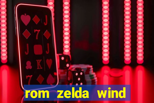 rom zelda wind waker pt br