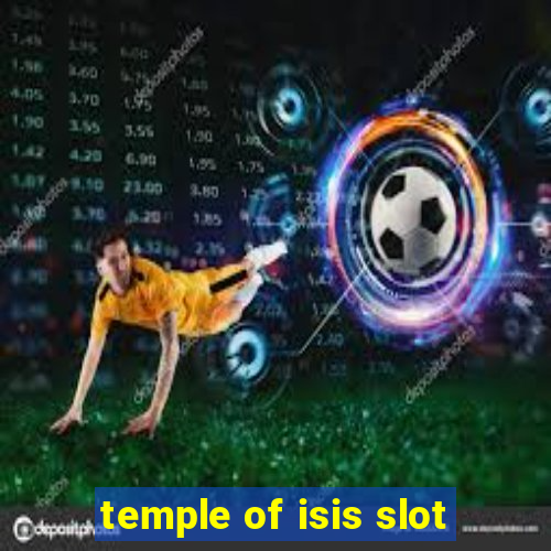 temple of isis slot