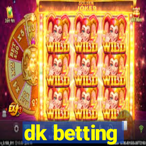 dk betting