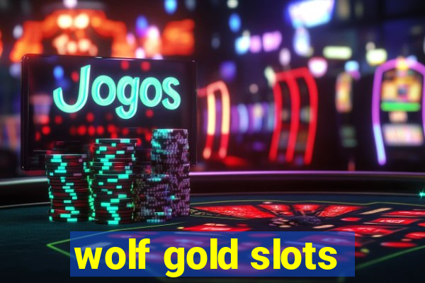 wolf gold slots