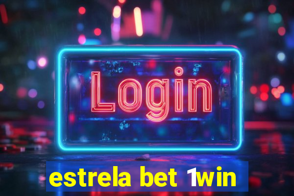 estrela bet 1win