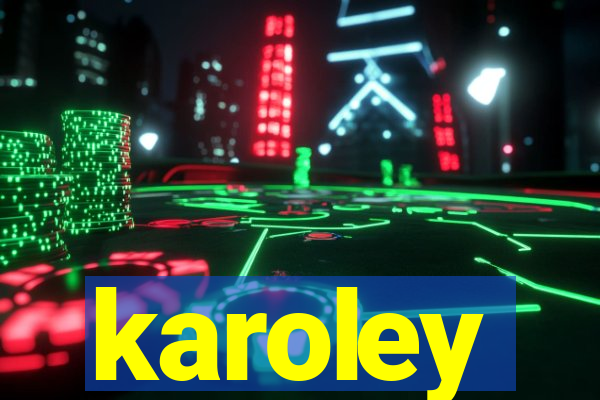 karoley