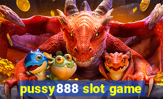 pussy888 slot game