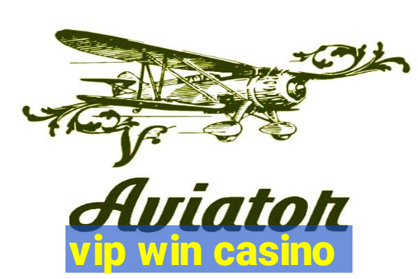 vip win casino