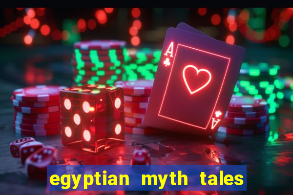 egyptian myth tales of fortune slot free play