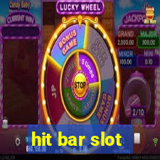 hit bar slot