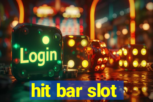 hit bar slot