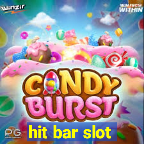 hit bar slot