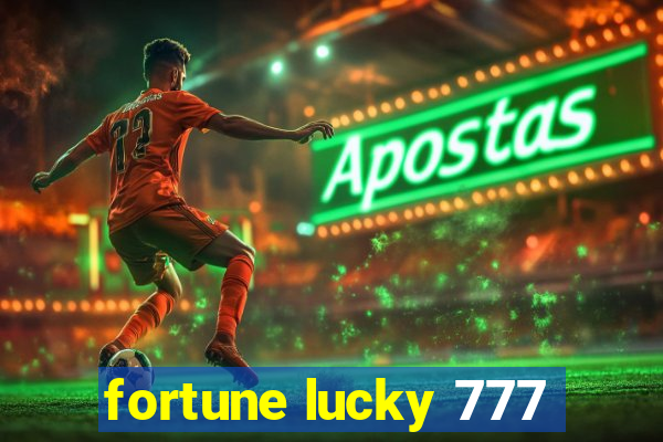 fortune lucky 777