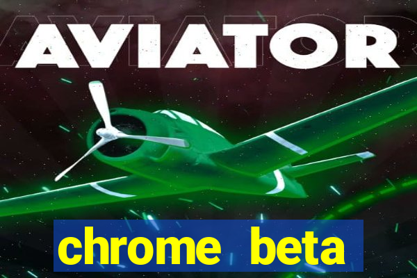 chrome beta download for pc