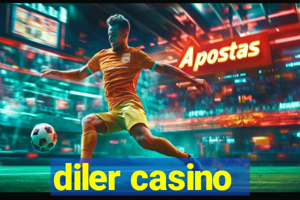 diler casino