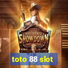 toto 88 slot