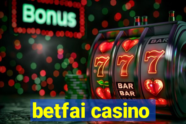 betfai casino