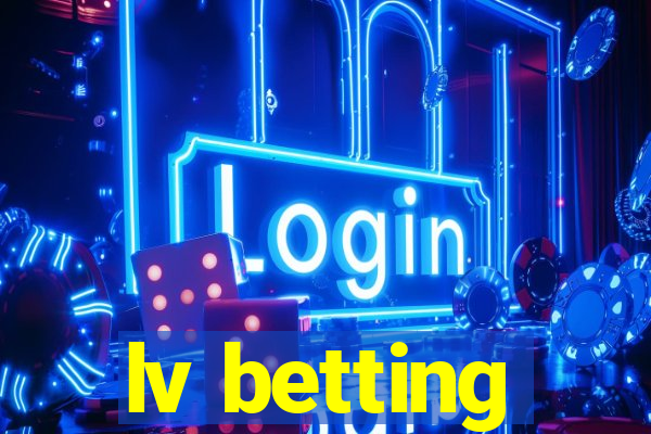 lv betting