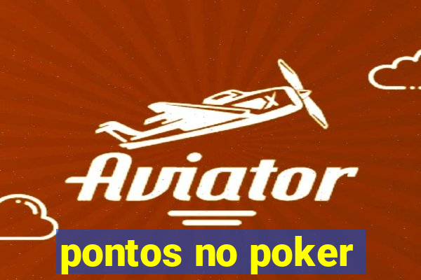 pontos no poker