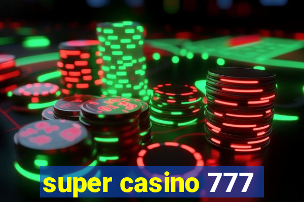 super casino 777