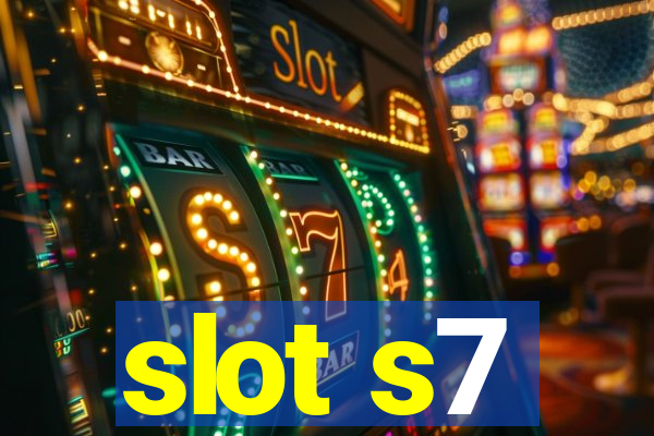 slot s7