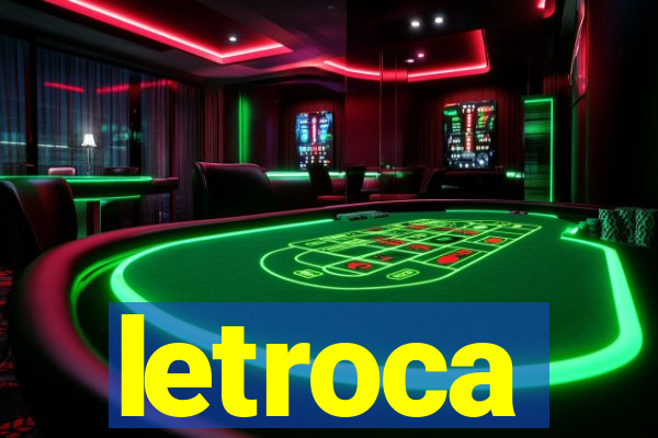 letroca