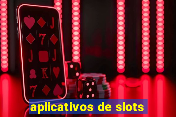 aplicativos de slots