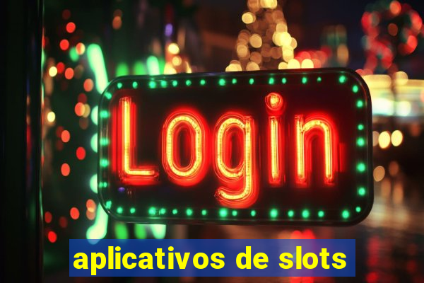 aplicativos de slots