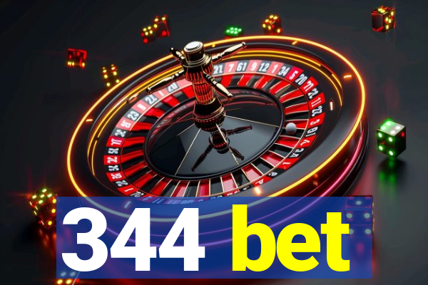 344 bet