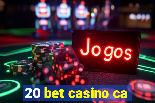 20 bet casino ca