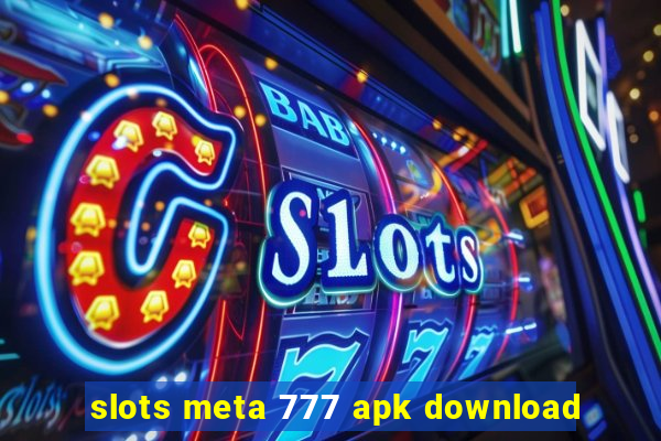 slots meta 777 apk download