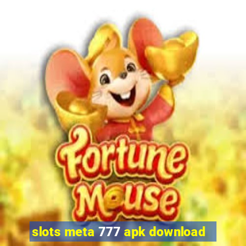 slots meta 777 apk download