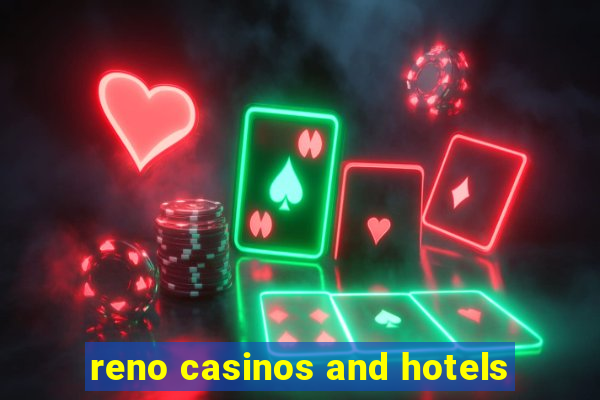 reno casinos and hotels