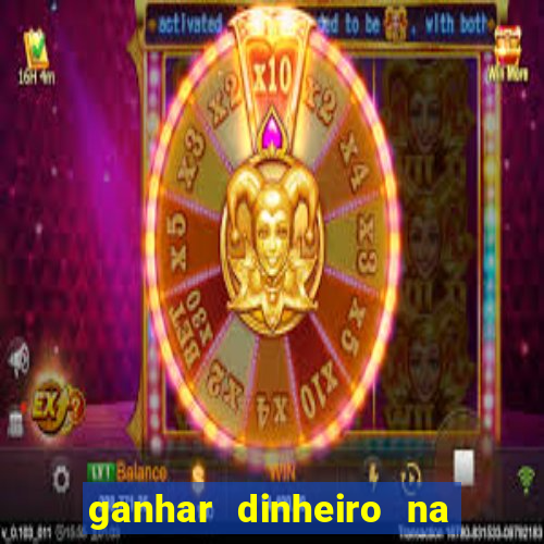 ganhar dinheiro na internet com jogos