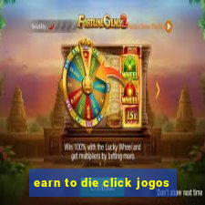 earn to die click jogos