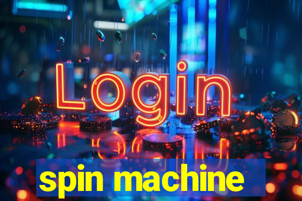 spin machine